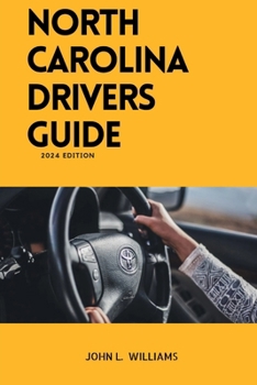 Paperback North Carolina drivers guide: A Study Manual on Drivers Education and Getting Your Drivers License Book