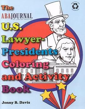 Paperback The U.S. Lawyer-Presidents Coloring and Activity Book [With Crayons] Book