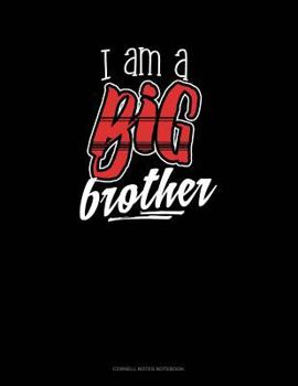 Paperback I Am a Big Brother: Cornell Notes Notebook Book