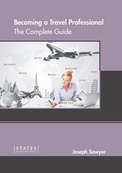 Hardcover Becoming a Travel Professional: The Complete Guide Book
