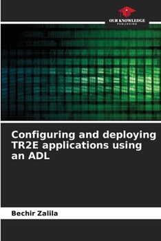 Paperback Configuring and deploying TR2E applications using an ADL Book