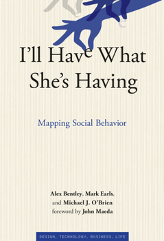 Hardcover I'll Have What She's Having: Mapping Social Behavior Book