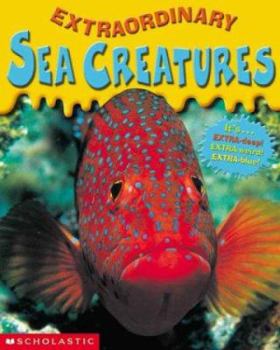 Paperback Sea Creatures (Extraordinary) Book
