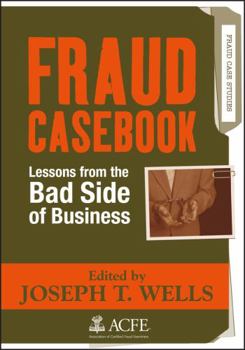 Hardcover Fraud Casebook: Lessons from the Bad Side of Business Book