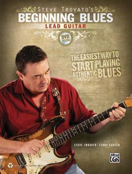 Paperback Steve Trovato's Beginning Blues Lead Guitar [With DVD] Book