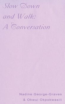 Paperback Slow Down and Walk: A Conversation Book