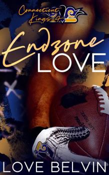 End Zone Love - Book #4 of the Connecticut Kings