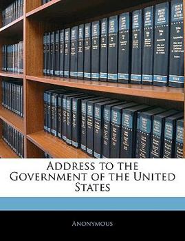 Paperback Address to the Government of the United States [Large Print] Book