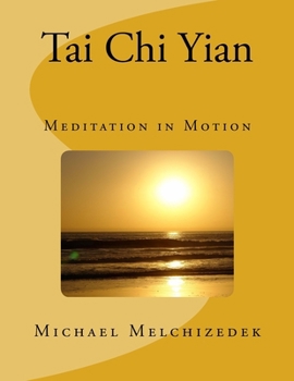 Paperback Tai Chi Yian: Meditation in Motion Book