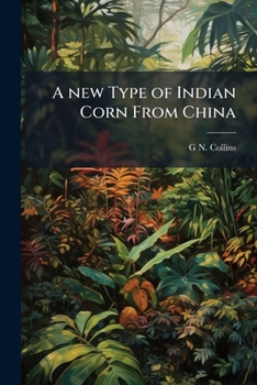 Paperback A new Type of Indian Corn From China Book