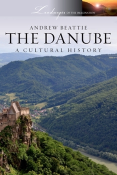 Paperback The Danube: A Cultural History Book
