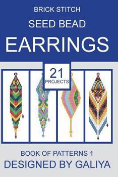 Paperback Brick stitch seed bead earrings. Book of patterns: 21 projects Book