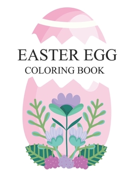 Paperback Easter Egg Coloring Book: Easter Egg Coloring Book For Girls Book