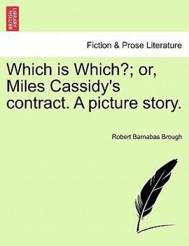 Paperback Which Is Which?; Or, Miles Cassidy's Contract. a Picture Story. Book