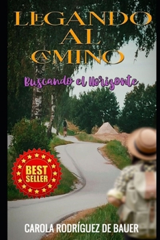 Paperback Llegando al Camino: Buscando el Horizonte [Spanish] Book