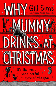 Hardcover Why Mummy Drinks at Christmas Book
