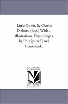 Little Dorrit. By Charles Dickens. (Boz.) With ... illustrations. From designs by Phiz [pseud.] and Cruikshank.: Vol. 2