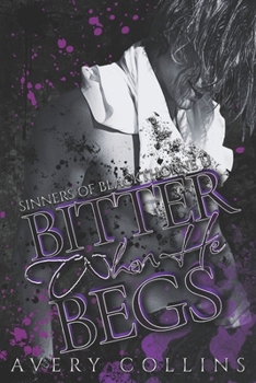 Bitter When He Begs: A Dark MM Sports Romance (Sinners of Blackthorne U)