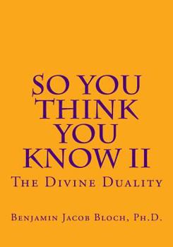 Paperback So You Think You Know II: The Divine Duality Book