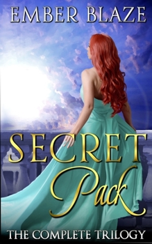 Secret Pack: The Complete Trilogy: Reverse Harem Omegaverse - Book  of the Secret Pack