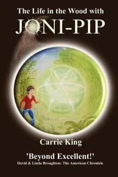 Paperback The Life in the Wood with Joni-Pip (Text-only 2nd Edition) Book