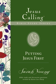 Putting Jesus First - Book  of the Jesus Calling Bible Studies