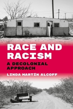 Hardcover Race and Racism: A Decolonial Approach Book