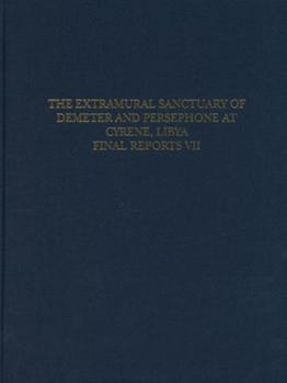 Hardcover The Extramural Sanctuary of Demeter and Persephone at Cyrene, Libya, Final Reports, Volume VII: The Corinthian Pottery Book