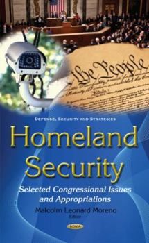 Hardcover Homeland Security: Selected Congressional Issues and Appropriations Book