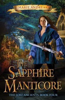 The Sapphire Manticore - Book #4 of the Lost Ancients