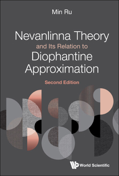 Hardcover Nevanlinna Theory and Its Relation to Diophantine Approximation (Second Edition) Book