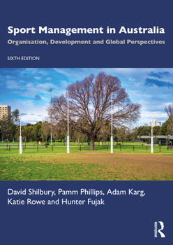 Paperback Sport Management in Australia: Organisation, Development and Global Perspectives Book