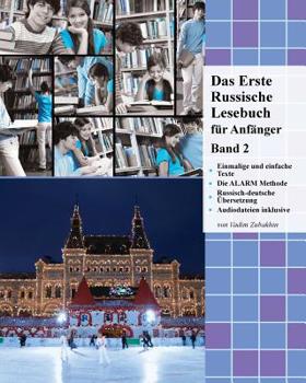 Paperback Das Erste Russische Lesebuch für Anfänger Band 2: Stufe A2 Zweisprachig mit Russisch-deutscher Übersetzung [German] Book