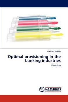 Paperback Optimal provisioning in the banking industries Book