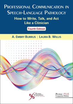 Paperback Professional Communication in Speech-Language Pathology: How to Write, Talk, and ACT Like a Clinician Book