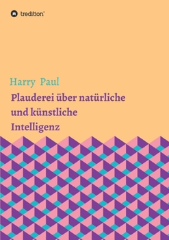 Paperback Plauderei über natürliche und künstliche Intelligenz [German] Book