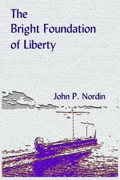 Paperback The Bright Foundation of Liberty Book