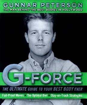 Hardcover G-Force: The Ultimate Guide to Your Best Body Ever Book