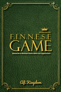 Paperback Finnese Game: Game for a Woman That a Man Can Appreciate Book