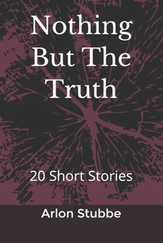 Paperback Nothing But The Truth: 20 Short Stories Book