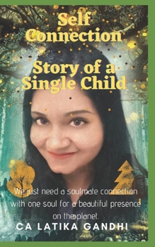 Paperback Self Connection: Story of a Single Child Book