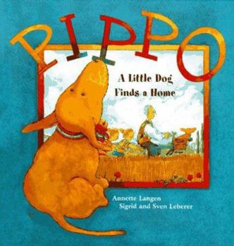 Hardcover Pippo: A Little Dog Finds a Home Book