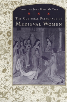 Paperback The Cultural Patronage of Medieval Women Book
