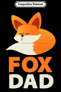Paperback Composition Notebook: Mens Fox Dad Premium Journal/Notebook Blank Lined Ruled 6x9 100 Pages Book