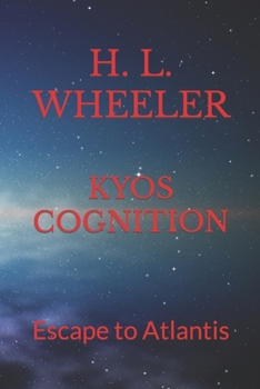 Paperback Kyos Cognition: Escape to Atlantis Book