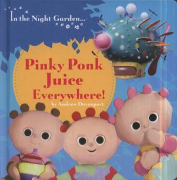 Hardcover Pinky Ponk Juice Everywhere!. Book