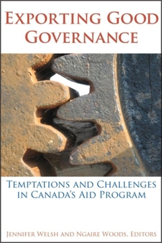 Paperback Exporting Good Governance: Temptations and Challenges in Canada's Aid Program Book