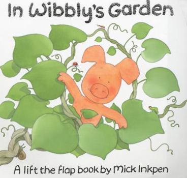 In Wibbly's Garden (Wibbily Pig) - Book  of the Wibbly Pig