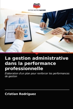 Paperback La gestion administrative dans la performance professionnelle [French] Book