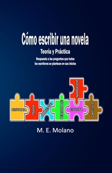 Paperback Cómo escribir una novela: Teoría y Práctica [Spanish] Book